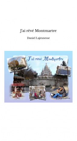 J ai reve montmartre 1